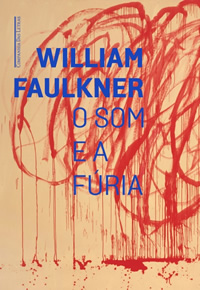 Capa livro O som e a fúria, William Faulkner, Companhia das Letras